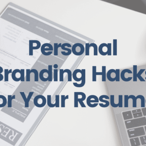 Personal Branding & Resumes